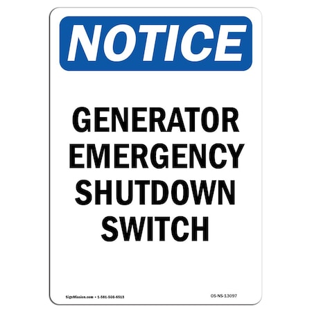 Signmission Safety Sign, OSHA Notice, 18" Height, Aluminum, Generator Emergency Shutdown Switch Sign, Portrait OS-NS-A-1218-V-13097